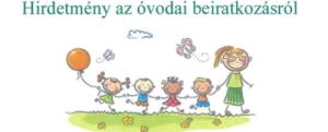 Hirdetmény az óvodai beíratás rendjéről